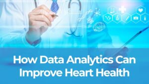 Read more about the article How data analytics can improve heart health