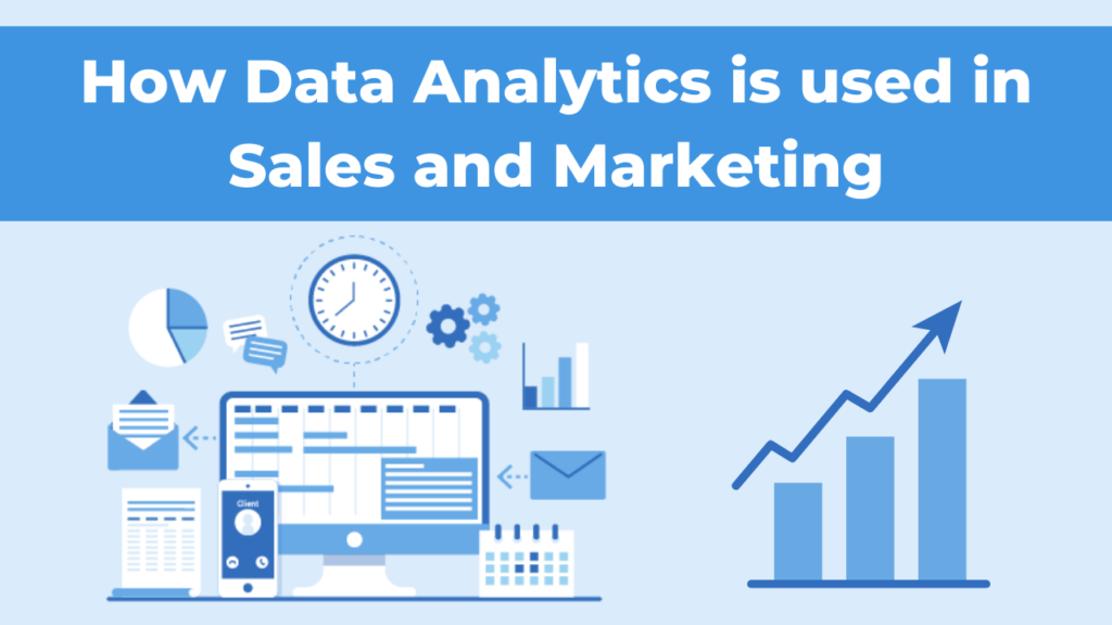 How Data Analytics is used in Sales and Marketing