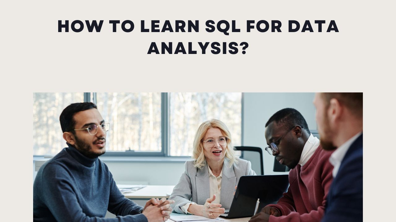 You are currently viewing How to Learn SQL For Data Analysis?