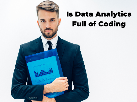 Read more about the article Is Data Analytics Full of Coding