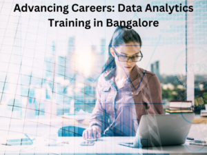 Read more about the article Advancing Careers: Data Analytics Training in Bangalore